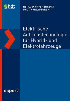 Elektrische Antriebstechnologie für Hybrid- und Elektrofahrzeuge von Schaefer,  Heinz