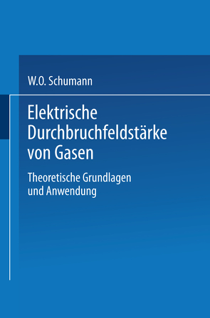 Elektrische Durchbruchfeldstärke von Gasen von Schumann,  W. O.