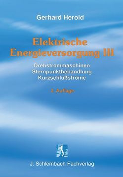 Elektrische Energieversorgung III von Herold,  Gerhard