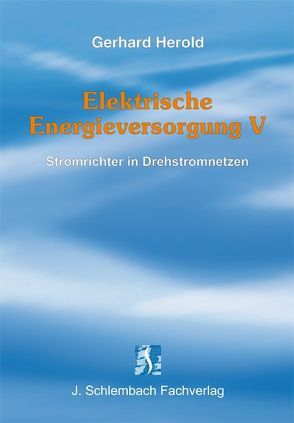 Elektrische Energieversorgung V von Herold,  Gerhard