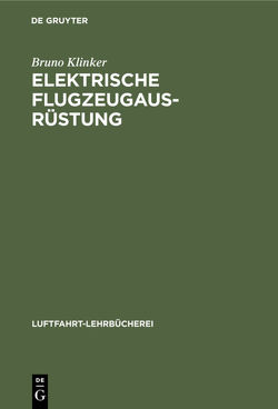 Elektrische Flugzeugausrüstung von Klinker,  Bruno