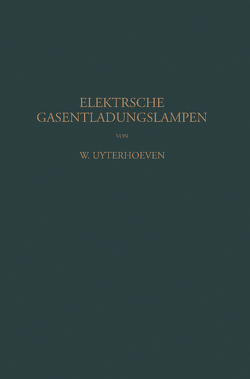 Elektrische Gasentladungslampen von Hess,  NA, Uyterhoeven,  W.