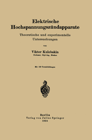 Elektrische Hochspannungszündapparate von Kulebakin,  Viktor