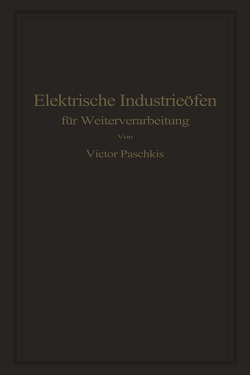 Elektrische Industrieöfen für Weiterverarbeitung von Paschkis,  Victor