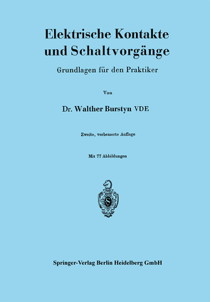 Elektrische Kontakte und Schaltvorgänge von Burstyn,  Walther