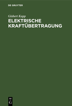 Elektrische Kraftübertragung von Kapp,  Gisbert