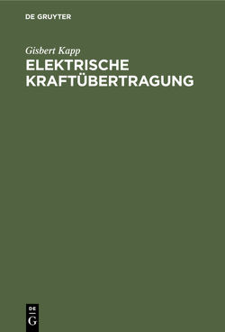 Elektrische Kraftübertragung von Kapp,  Gisbert