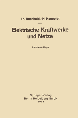 Elektrische Kraftwerke und Netze von Buchhold,  Theodor, Happoldt,  Hans