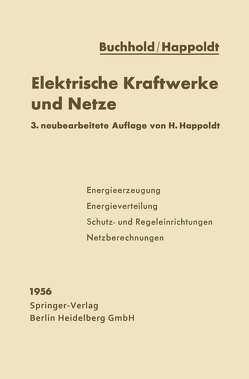 Elektrische Kraftwerke und Netze von Buchhold,  Theodor, Happoldt,  Hans