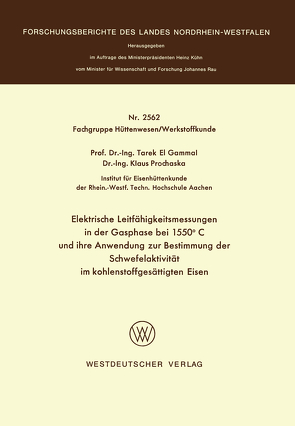 Elektrische Leitfähigkeitsmessungen in der Gasphase bei 1550°C und ihre Anwendung zur Bestimmung der Schwefelaktivität im kohlenstoffgesättigten Eisen von Gammal,  Tarek el