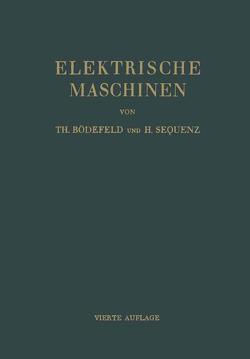 Elektrische Maschinen von Bödefeld,  Theodor, Sequenz,  Heinrich