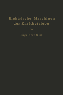 Elektrische Maschinen der Kraftbetriebe von Wist,  Engelbert