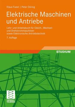 Elektrische Maschinen und Antriebe von Döring,  Peter, Fuest,  Klaus