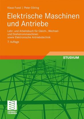 Elektrische Maschinen und Antriebe von Döring,  Peter, Fuest,  Klaus