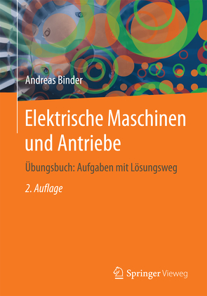 Elektrische Maschinen und Antriebe von Binder,  Andreas