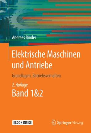 Elektrische Maschinen und Antriebe von Binder,  Andreas