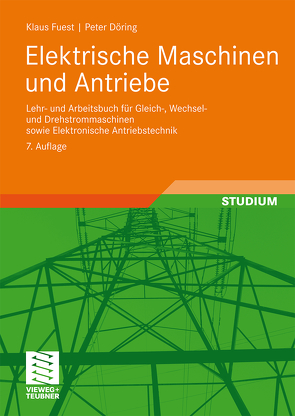 Elektrische Maschinen und Antriebe von Döring,  Peter, Fuest,  Klaus