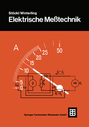 Elektrische Meßtechnik von Fricke,  Hans, Selle,  Dieter, Stöckl,  Melchior, Thiel,  Rainer, Vaske,  Paul, Winterling,  Karl Heinz