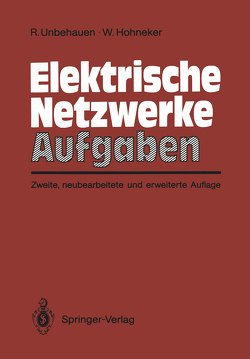 Elektrische Netzwerke Aufgaben von Hohneker,  Willi, Unbehauen,  Rolf