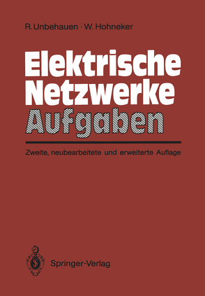 Elektrische Netzwerke Aufgaben von Hohneker,  Willi, Unbehauen,  Rolf