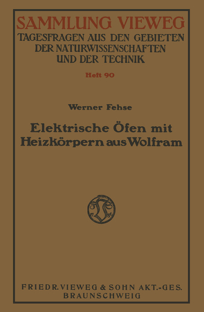 Elektrische Öfen mit Heizkörpern aus Wolfram von Fehse,  Werner