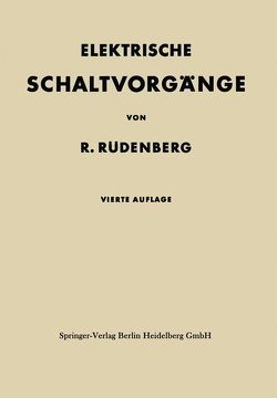 Elektrische Schaltvorgänge in geschlossenen Stromkreisen von Starkstromanlagen von Rüdenberg,  Reinhold