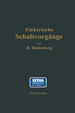 Elektrische Schaltvorgänge und verwandte Störungserscheinungen in Starkstromanlagen von Rüdenberg,  Reinhold