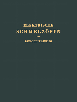 Elektrische Schmelzöfen von Taussig,  Rudolf