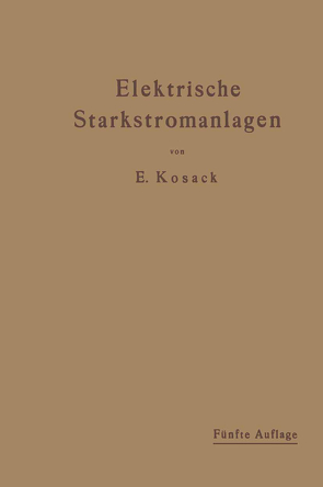 Elektrische Starkstromanlagen von Kosack,  Emil