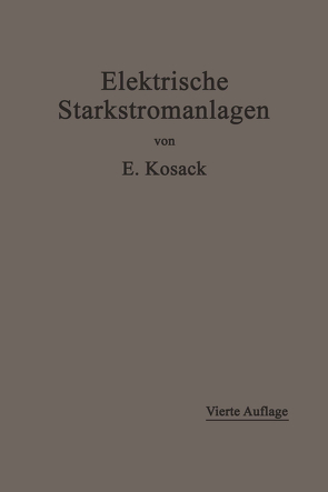 Elektrische Starkstromanlagen von Kosack,  Emil