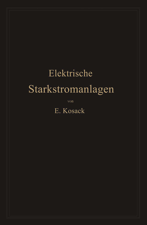 Elektrische Starkstromanlagen von Kosack,  Emil