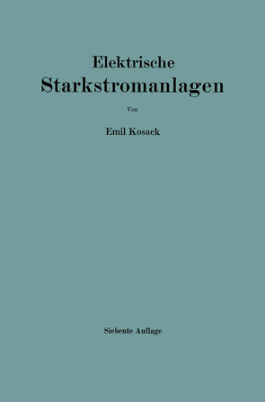 Elektrische Starkstromanlagen von Kosack,  Emil