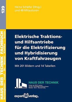 Elektrische Traktions- und Hilfsantriebe für die Elektrifizierung und Hybridisierung von Kraftfahrzeugen