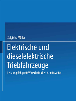 Elektrische und dieselelektrische Triebfahrzeuge von Mueller