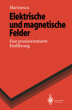 Elektrische und magnetische Felder von Marinescu,  Marlene