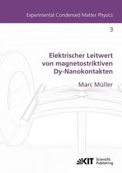 Elektrischer Leitwert von magnetostriktiven Dy-Nanokontakten von Müller,  Marc