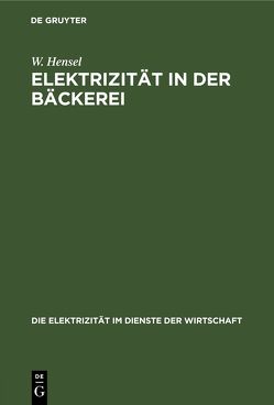 Elektrizität in der Bäckerei von Hensel,  W