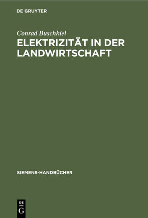 Elektrizität in der Landwirtschaft von Buschkiel,  Conrad