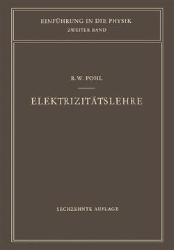 Elektrizitätslehre von Pohl,  Robert W.