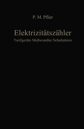 Elektrizitätszähler. Tarifgeräte, Meßwandler, Schaltuhren von Pflier,  M.P.