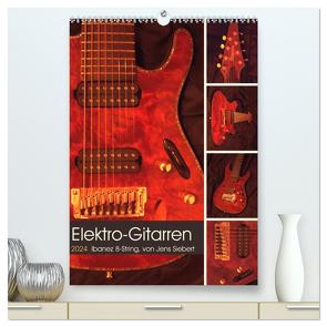 Elektro-Gitarren (hochwertiger Premium Wandkalender 2024 DIN A2 hoch), Kunstdruck in Hochglanz von Siebert,  Jens