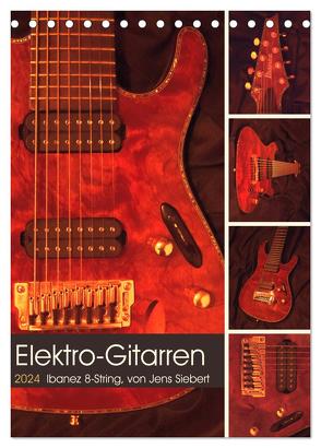 Elektro-Gitarren (Tischkalender 2024 DIN A5 hoch), CALVENDO Monatskalender von Siebert,  Jens