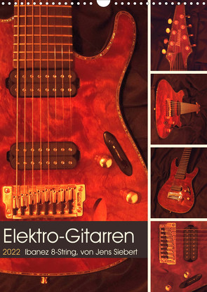 Elektro-Gitarren (Wandkalender 2022 DIN A3 hoch) von Siebert,  Jens