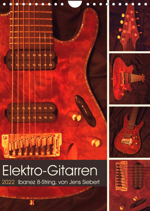 Elektro-Gitarren (Wandkalender 2022 DIN A4 hoch) von Siebert,  Jens