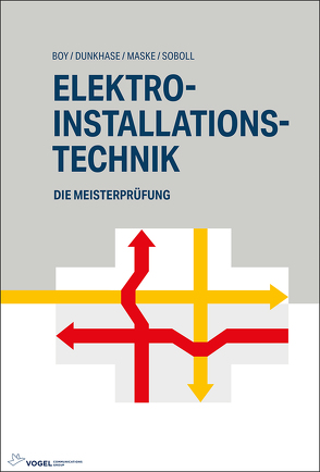 Elektro-Installationstechnik von Barth,  Johann, Beiter,  Robert, Boy,  Hans-Günter, Dunkhase,  Uwe, Gnanendiran,  Patrick, Holtz,  Rainer, Maske,  Dirk, Meyer,  Johannes, Petermann,  Detlef, Soboll,  Reinhard, Wübbe,  Thomas