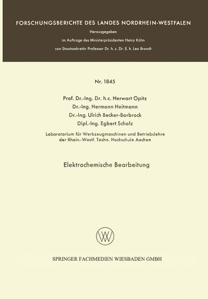 Elektrochemische Bearbeitung von Becker-Barbrock,  Ulrich, Heitmann,  Hermann, Opitz,  Herwart, Scholz,  Egbert