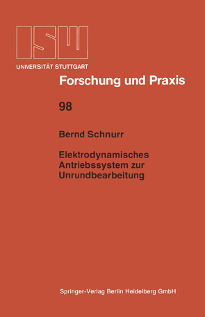 Elektrodynamisches Antriebssystem zur Unrundbearbeitung von Schnurr,  Bernd