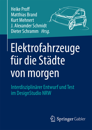 Elektrofahrzeuge für die Städte von morgen von Brand,  Matthias, Mehnert,  Kurt, Proff,  Heike, Schmidt,  J. Alexander, Schramm,  Dieter