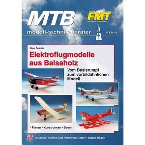 Elektroflugmodelle aus Balsaholz von Paradies,  Klaus