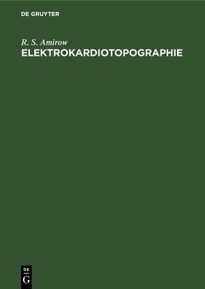 Elektrokardiotopographie von Amirow,  R. S., Schubert,  E.